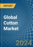 Global Cotton Market - Actionable Insights and Data-Driven Decisions- Product Image