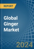 Global Ginger Market - Actionable Insights and Data-Driven Decisions- Product Image