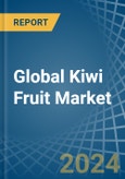 Global Kiwi Fruit Market - Actionable Insights and Data-Driven Decisions- Product Image