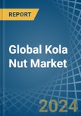 Global Kola Nut Market - Actionable Insights and Data-Driven Decisions- Product Image