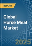 Global Horse Meat Trade - Prices, Imports, Exports, Tariffs, and Market Opportunities- Product Image