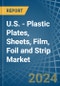 U.S. - Plastic Plates, Sheets, Film, Foil and Strip - Market Analysis, Forecast, Size, Trends and Insights - Product Image