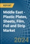 Middle East - Plastic Plates, Sheets, Film, Foil and Strip - Market Analysis, Forecast, Size, Trends and Insights - Product Image