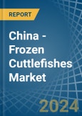 China - Frozen Cuttlefishes - Market Analysis, Forecast, Size, Trends and Insights- Product Image