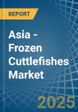 Asia - Frozen Cuttlefishes - Market Analysis, Forecast, Size, Trends and Insights- Product Image