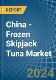 China - Frozen Skipjack Tuna - Market Analysis, Forecast, Size, Trends and Insights- Product Image