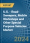 U.S. - Road-Sweepers, Mobile Workshops and Other Special Purpose Vehicles - Market Analysis, Forecast, Size, Trends and Insights - Product Thumbnail Image