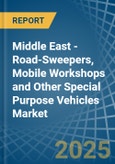 Middle East - Road-Sweepers, Mobile Workshops and Other Special Purpose Vehicles - Market Analysis, Forecast, Size, Trends and Insights- Product Image