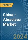 China - Abrasives (Natural) - Market Analysis, Forecast, Size, Trends and Insights- Product Image