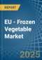 EU - Frozen Vegetable - Market Analysis, Forecast, Size, Trends and Insights - Product Image