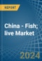 China - Fish; live - Market Analysis, Forecast, Size, Trends and Insights - Product Image