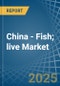 China - Fish; live - Market Analysis, Forecast, Size, Trends and Insights - Product Image