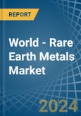 World - Rare Earth Metals - Market Analysis, Forecast, Size, Trends and Insights- Product Image