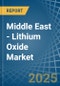 Middle East - Lithium Oxide - Market Analysis, Forecast, Size, Trends and Insights - Product Thumbnail Image