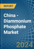 China - Diammonium Phosphate (DAP) - Market Analysis, Forecast, Size, Trends and Insights- Product Image