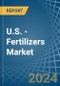 U.S. - Fertilizers - Market Analysis, Forecast, Size, Trends and Insights - Product Thumbnail Image
