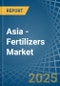 Asia - Fertilizers - Market Analysis, Forecast, Size, Trends and Insights - Product Thumbnail Image