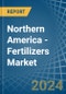 Northern America - Fertilizers - Market Analysis, Forecast, Size, Trends and Insights - Product Thumbnail Image