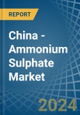 China - Ammonium Sulphate - Market Analysis, Forecast, Size, Trends and Insights- Product Image