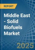 Middle East - Solid Biofuels - Market Analysis, Forecast, Size, Trends and Insights- Product Image