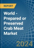World - Prepared or Preserved Crab Meat - Market Analysis, Forecast, Size, Trends and Insights- Product Image