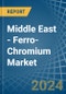 Middle East - Ferro-Chromium - Market Analysis, Forecast, Size, Trends and Insights - Product Thumbnail Image