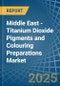 Middle East - Titanium Dioxide Pigments and Colouring Preparations - Market Analysis, Forecast, Size, Trends and Insights - Product Thumbnail Image