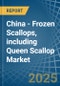 China - Frozen Scallops, including Queen Scallop - Market Analysis, Forecast, Size, Trends and Insights - Product Thumbnail Image