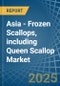 Asia - Frozen Scallops, including Queen Scallop - Market Analysis, Forecast, Size, Trends and Insights - Product Thumbnail Image