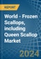 World - Frozen Scallops, including Queen Scallop - Market Analysis, Forecast, Size, Trends and Insights - Product Image