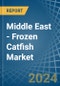 Middle East - Frozen Catfish - Market Analysis, Forecast, Size, Trends and Insights - Product Image