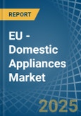 EU - Domestic Appliances - Market Analysis, Forecast, Size, Trends and Insights- Product Image