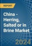 China - Herring, Salted or in Brine - Market Analysis, Forecast, Size, Trends and insights- Product Image