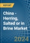 China - Herring, Salted or in Brine - Market Analysis, Forecast, Size, Trends and insights - Product Thumbnail Image