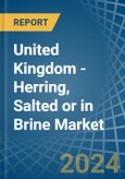 United Kingdom - Herring, Salted or in Brine - Market Analysis, Forecast, Size, Trends and insights- Product Image