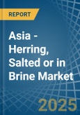 Asia - Herring, Salted or in Brine - Market Analysis, Forecast, Size, Trends and insights- Product Image