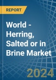 World - Herring, Salted or in Brine - Market Analysis, Forecast, Size, Trends and insights- Product Image