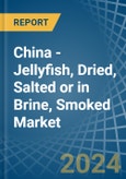 China - Jellyfish, Dried, Salted or in Brine, Smoked - Market Analysis, Forecast, Size, Trends and insights- Product Image