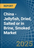 China - Jellyfish, Dried, Salted or in Brine, Smoked - Market Analysis, Forecast, Size, Trends and insights- Product Image