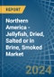 Northern America - Jellyfish, Dried, Salted or in Brine, Smoked - Market Analysis, Forecast, Size, Trends and insights - Product Thumbnail Image