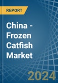 China - Frozen Catfish - Market Analysis, Forecast, Size, Trends and Insights- Product Image