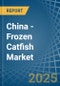 China - Frozen Catfish - Market Analysis, Forecast, Size, Trends and Insights - Product Thumbnail Image