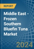 Middle East - Frozen Southern Bluefin Tuna - Market Analysis, Forecast, Size, Trends and Insights- Product Image