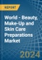World - Beauty, Make-Up and Skin Care Preparations - Market Analysis, Forecast, Size, Trends and Insights - Product Image