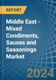 Middle East - Mixed Condiments, Sauses and Seasonings - Market Analysis, Forecast, Size, Trends and Insights- Product Image