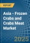 Asia - Frozen Crabs and Crabs Meat - Market Analysis, Forecast, Size, Trends and Insights - Product Image