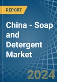 China - Soap and Detergent - Market Analysis, Forecast, Size, Trends and Insights- Product Image