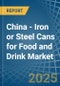 China - Iron or Steel Cans for Food and Drink - Market Analysis, forecast, Size, Trends and Insights - Product Thumbnail Image