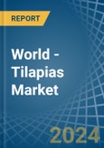 World - Tilapias - Market Analysis, Forecast, Size, Trends and Insights- Product Image
