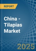 China - Tilapias - Market Analysis, Forecast, Size, Trends and Insights- Product Image